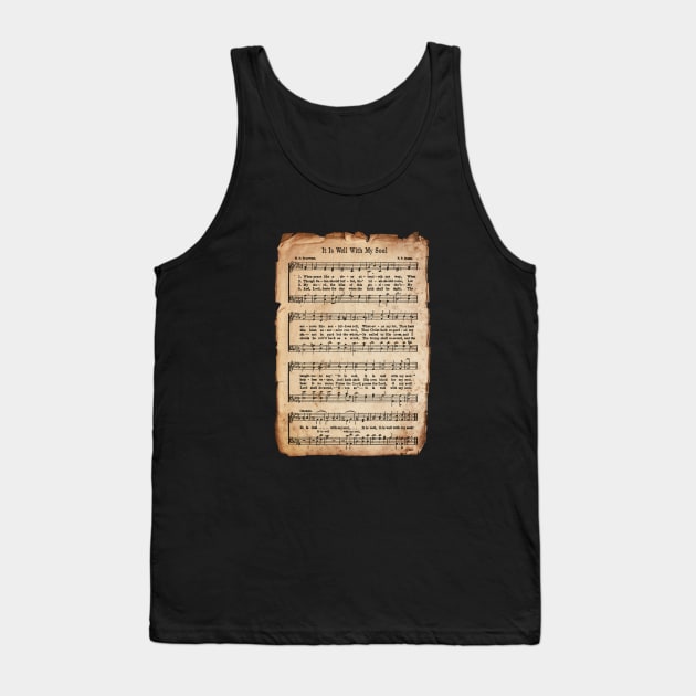 It Is Well With My Soul Tattered Hymn Tank Top by DownThePath